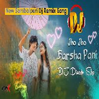 Jho Jho Barsha Pani -Sambalpuri Dj Mix Song- Dj Dev Prem